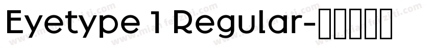 Eyetype 1 Regular字体转换